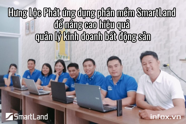 Hưng Lộc Phát ứng dụng phần mềm SmartLand để nâng cao hiệu quả quản lý kinh doanh bất động sản
