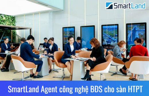 SmartLand Agent - công nghệ quản lý cho sàn giao dịch bất động sản HTPT